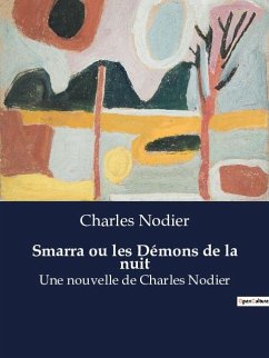 Smarra ou les Démons de la nuit - Nodier, Charles