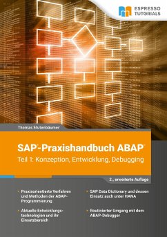 SAP-Praxishandbuch ABAP (Teil 1): Konzeption, Entwicklung, Debugging - Stutenbäumer, Thomas