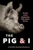 The Pig and I (eBook, ePUB)
