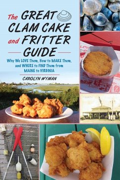 Great Clam Cake and Fritter Guide (eBook, ePUB) - Wyman, Carolyn