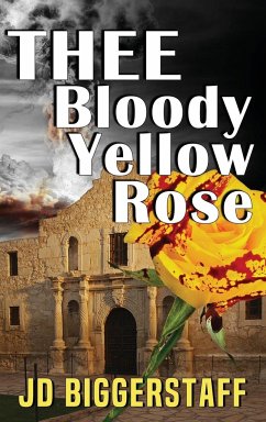 Thee Bloody Yellow Rose - Biggerstaff, Jim