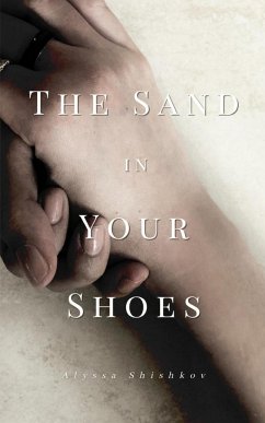 The Sand in Your Shoes - Shishkov, Alyssa