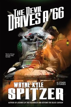 The Devil Drives a '66 - Spitzer, Wayne Kyle