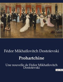 Prohartchine - Dostoïevski, Fédor Mikhaïlovitch