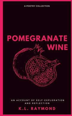 Pomegranate Wine - Raymond, K. L.