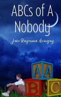 ABCs of A Nobody - Aringay, Jake Raymund