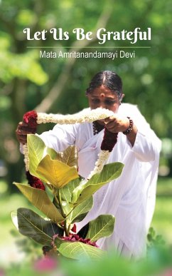 Let Us Be Grateful - Amma; Sri Mata Amritanandamayi Devi