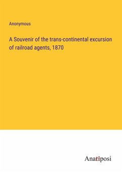 A Souvenir of the trans-continental excursion of railroad agents, 1870 - Anonymous