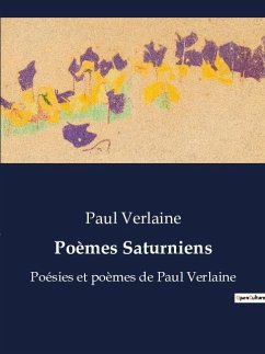 Poèmes Saturniens - Verlaine, Paul