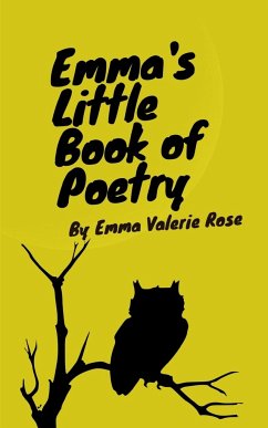 Emma's Little Book of Poetry - Rose, Emma Valerie