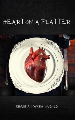 Heart on a Platter - Parra-Hughes, Rhianna