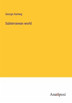 Subterranean world - Hartwig, George