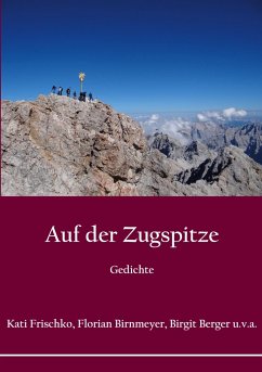 Auf der Zugspitze - Frischko, Kati;Birnmeyer, Florian;Berger, Birgit