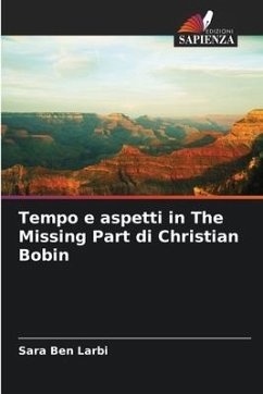 Tempo e aspetti in The Missing Part di Christian Bobin - Ben Larbi, Sara