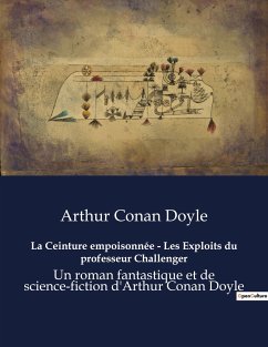 La Ceinture empoisonnée - Les Exploits du professeur Challenger - Doyle, Arthur Conan