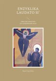 Enzyklika Laudato Si' Enzyklika Laudato Si'