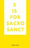 s is for sacrosanct