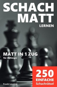 Schachmatt lernen, Matt in 1 Zug - Leusing, Frank