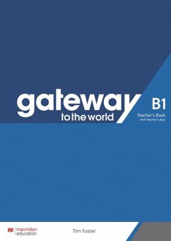 Gateway to the world B1. Teacher's Book + App - Foster, Tim