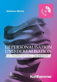 Depersonalisation und Derealisation - Michal, Matthias