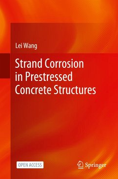 Strand Corrosion in Prestressed Concrete Structures - Wang, Lei