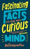 Fascinating Facts to Blow Your Curious Mind (eBook, ePUB)