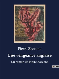 Une vengeance anglaise - Zaccone, Pierre