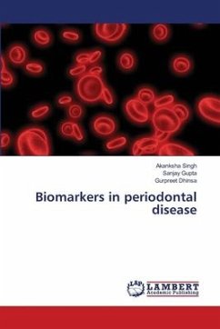 Biomarkers in periodontal disease - Singh, Akanksha;Gupta, Sanjay;Dhinsa, Gurpreet