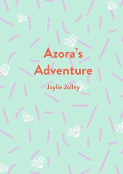 Azora's Adventure - Jolley, Jaylie
