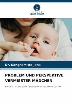 PROBLEM UND PERSPEKTIVE VERMISSTER MÄDCHEN - Jena, Dr. Sanghamitra