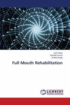 Full Mouth Rehabilitation - Yadav, Jyoti;Kumar, Virender;Singla, Shefali