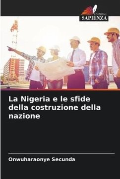 La Nigeria e le sfide della costruzione della nazione - Secunda, Onwuharaonye