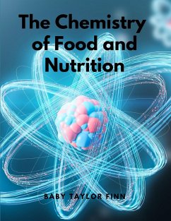 The Chemistry of Food and Nutrition - A. W. Duncan