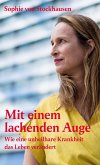 Mit einem lachenden Auge Mit einem lachenden Auge