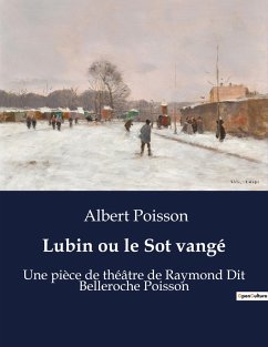 Lubin ou le Sot vangé - Poisson, Albert