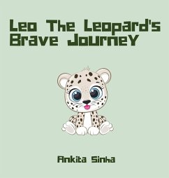 Leo the Leopard's Brave Journey - Sinha, Ankita