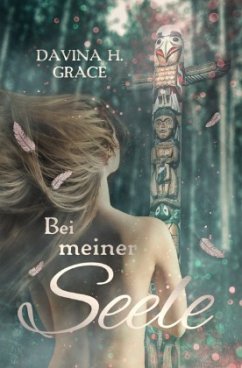 Bei meiner Seele - Grace, Davina H.