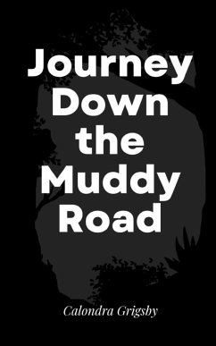 Journey Down the Muddy Road - Grigsby, Calondra