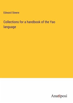 Collections for a handbook of the Yao language - Steere, Edward