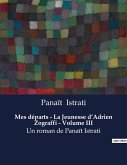 Mes départs - La Jeunesse d¿Adrien Zograffi - Volume III