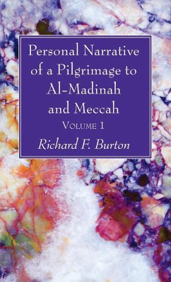 Personal Narrative of a Pilgrimage to Al-Madinah and Meccah, Volume 1 - Burton, Richard F.