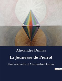 La Jeunesse de Pierrot - Dumas, Alexandre