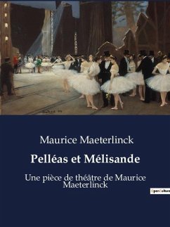 Pelléas et Mélisande - Maeterlinck, Maurice