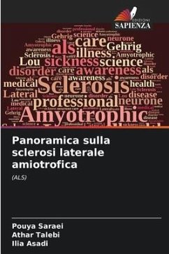 Panoramica sulla sclerosi laterale amiotrofica - Saraei, Pouya;Talebi, Athar;Asadi, Ilia