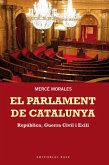 El Parlament de Catalunya. República, Guerra Civil i Exili : República, Guerra Civil i Exili
