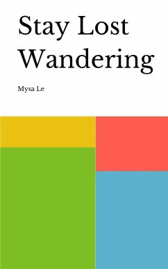 Stay Lost Wandering - Le, Mysa