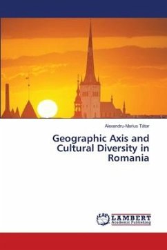 Geographic Axis and Cultural Diversity in Romania - Tatar, Alexandru-Marius
