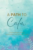 A Path to Calm A Path to Calm