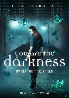 you are the darkness - Harriot, C.I.