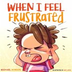 When I Feel Frustrated (Self-Regulation Skills) (eBook, ePUB)